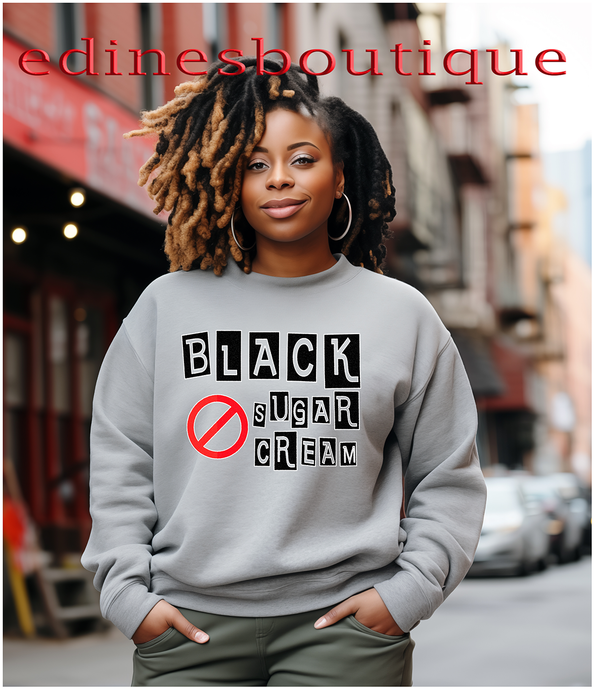 Black No Sugar No Cream - Unisex Sweatshirt