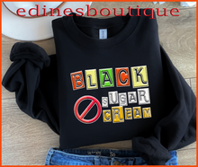 Load image into Gallery viewer, Black No Sugar No Cream - Unisex Sweatshirt
