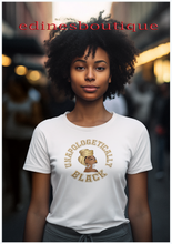 Load image into Gallery viewer, UNAPOLOGETICALLY BLACK -  Women&#39;s T-shirt