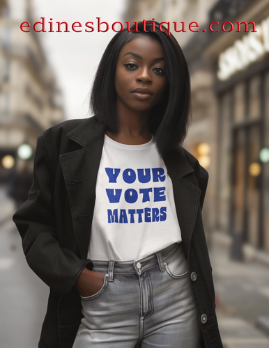 Your Vote Matters - Election T-shirts