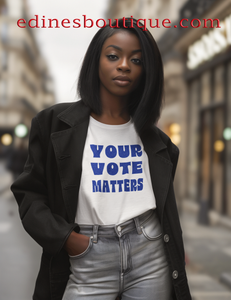 Your Vote Matters - Election T-shirts