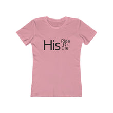 Load image into Gallery viewer, His Ride Or Die - The Boyfriend Tee