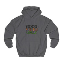 Load image into Gallery viewer, Good Vibes Only Unisex Hoodie