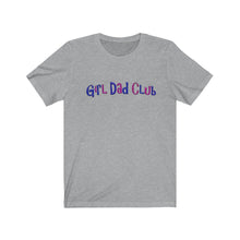 Load image into Gallery viewer, Girl Dad Club Tee