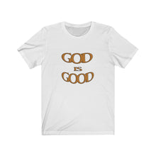 Load image into Gallery viewer, God is Good Short Sleeve Tee