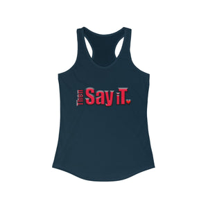 Then Say iT - Racerback Tank