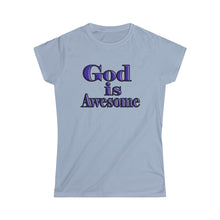 Load image into Gallery viewer, God is Awesome Women&#39;s T-shirt