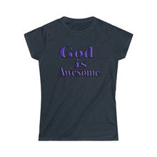 Load image into Gallery viewer, God is Awesome Women&#39;s T-shirt