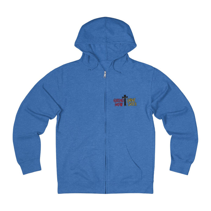 Grind Now Shine Later French Terry Zip Hoodie