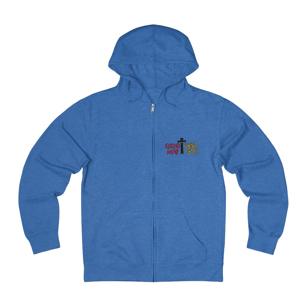 Grind Now Shine Later French Terry Zip Hoodie