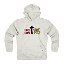 Load image into Gallery viewer, GRIND NOW SHINE LATER  HOODIE