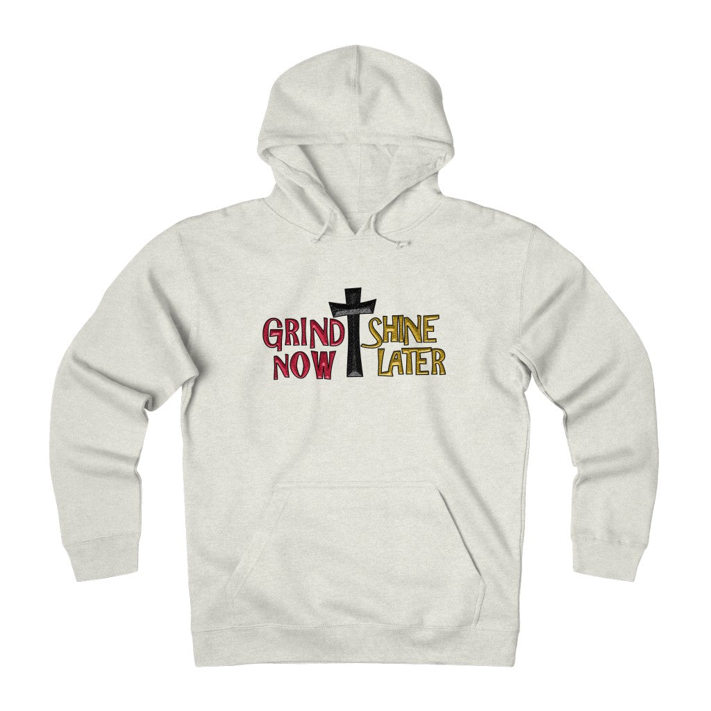 GRIND NOW SHINE LATER  HOODIE