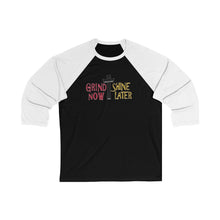 Load image into Gallery viewer, Grind Now Shine Later Baseball Tee