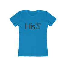 Load image into Gallery viewer, His Ride Or Die - The Boyfriend Tee