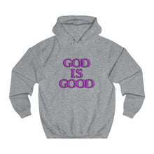 Load image into Gallery viewer, God is Good College Hoodie