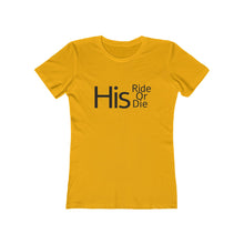 Load image into Gallery viewer, His Ride Or Die - The Boyfriend Tee