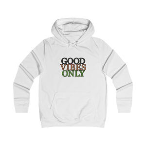 Good Vibes Only College Hoodie