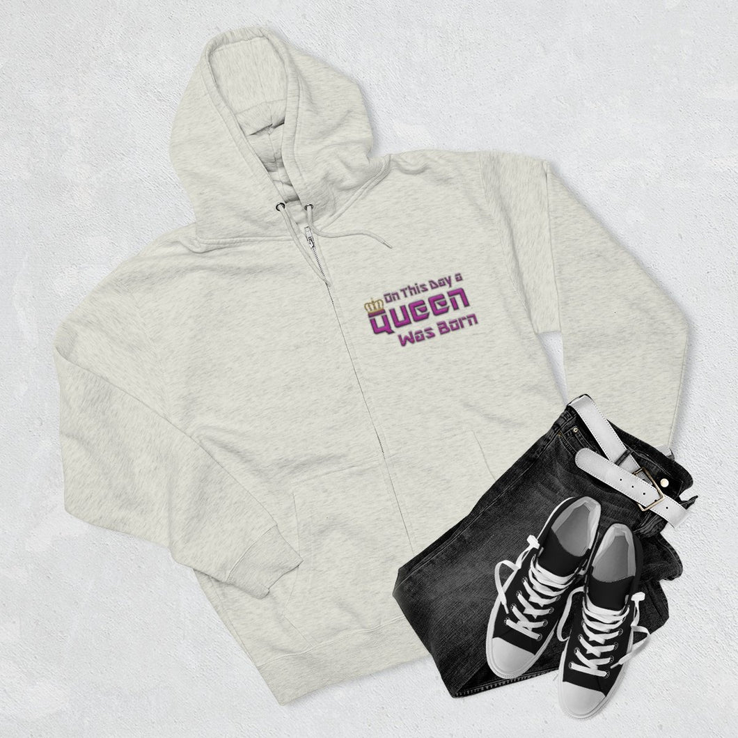 A Queen Was Born Zip-Up Hoodie