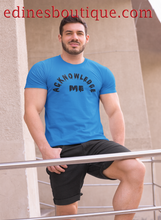 Load image into Gallery viewer, ACKNOWLEDGE ME - Men&#39;s  Fashion Tee