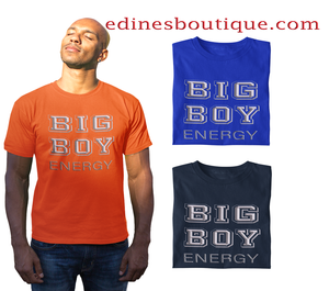 BIG BOY ENERGY MEN'S STATEMENT TEE