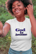 Load image into Gallery viewer, God is Awesome Women&#39;s T-shirt
