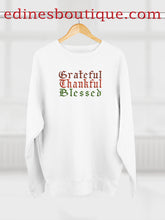 Load image into Gallery viewer, Grateful Thankful Blessed Sweatshirt