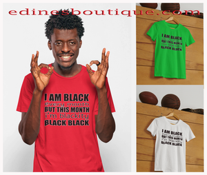 I'm Blackity Black Black Men's Tee , Black History Month Tee