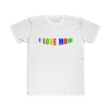 Load image into Gallery viewer, I Love Mom Fitted Tee