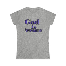 Load image into Gallery viewer, God is Awesome Women&#39;s T-shirt