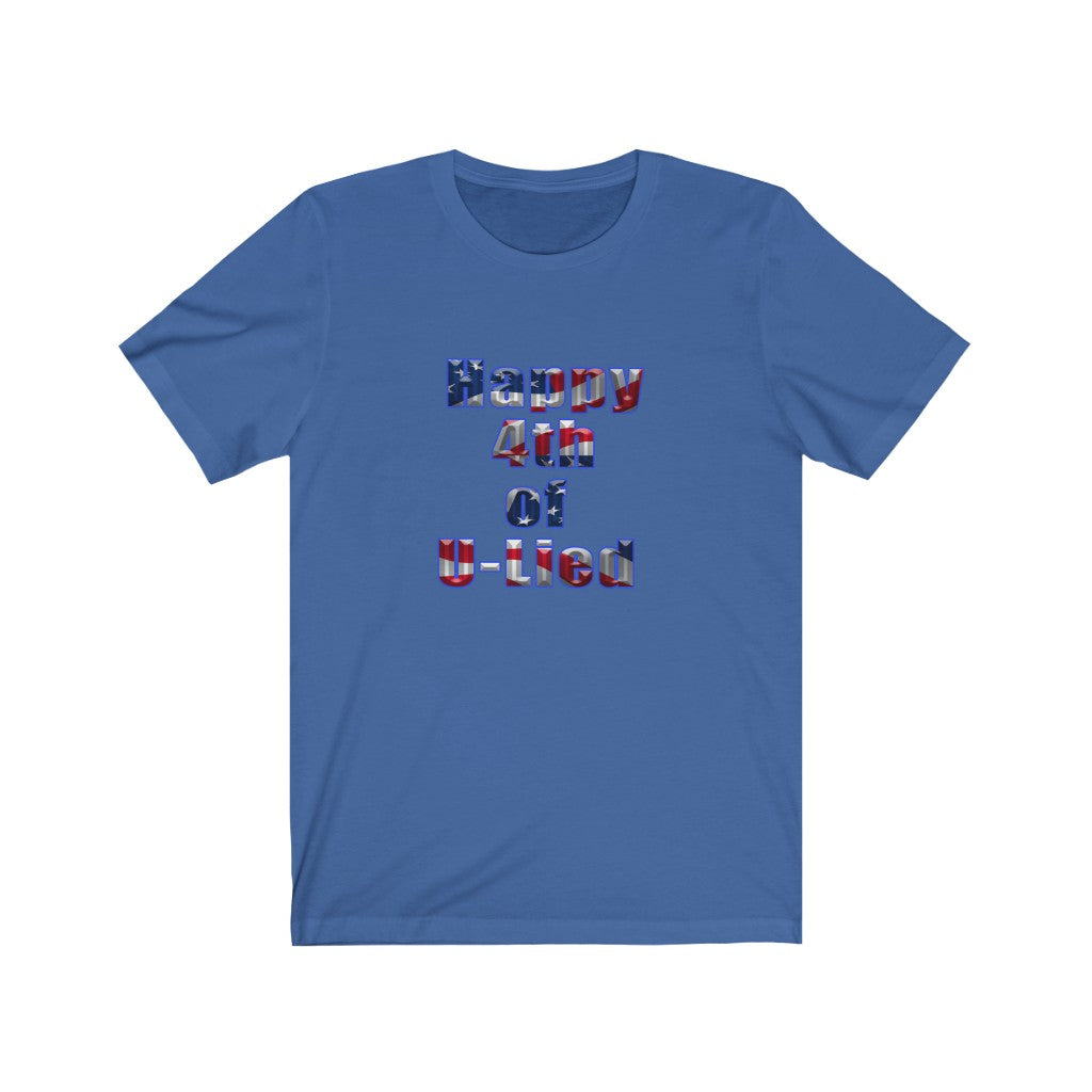 Happy 4th of U-Lied Unisex Tee