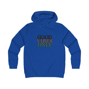 Good Vibes Only College Hoodie