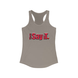 Then Say iT - Racerback Tank