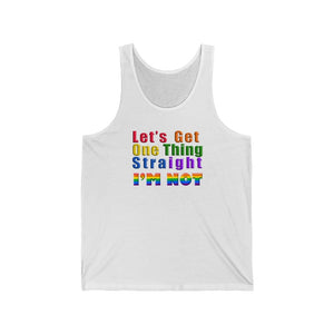 LGBT Pride Tank (Let's Get One Thing Straight I'm Not)