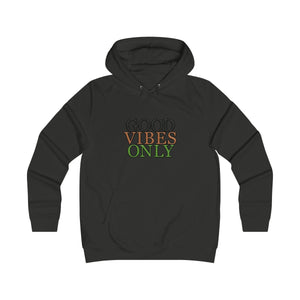 Good Vibes Only College Hoodie