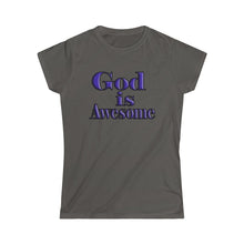 Load image into Gallery viewer, God is Awesome Women&#39;s T-shirt