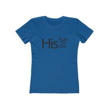 Load image into Gallery viewer, His Ride Or Die - The Boyfriend Tee