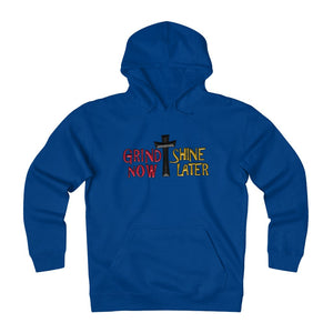 GRIND NOW SHINE LATER  HOODIE